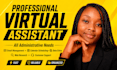 be your reliable executive and personal virtual assistant and secretary