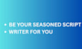 be your seasoned screenplay writer