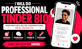 write a professional, personalized tinder bio