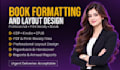 do book formatting and layout design, ebook formatting, report and pdf