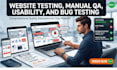 website testing, manual QA, usability, and bug testing