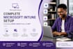 complete microsoft intune setup including mdm and mam policy and mip