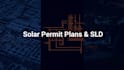 do residential solar design, sld, and permit plan sets