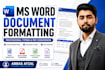 do professional ms word typing formatting and PDF conversion