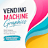 do create vending machine wrap