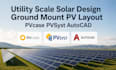 utility scale solar design ground mount solar pv layout pvcase pvsyst autocad