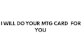 create custom mtg cards, tcg card designs and card illustrations