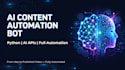build a custom ai content automation bot using python