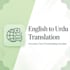 translate english to urdu and write content professionally