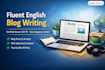 write fluent, engaging blog post