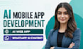 do ai mobile app development, ai web app and whatsapp ai chatbot