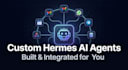 build your custom hermes ai agent with real integrations