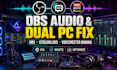 fix obs streamlabs voicemeeter banana audio issues and dual PC setup