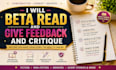 beta read and give feedback and critique