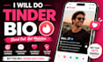 write a personalized, engaging, and authentic tinder bio