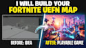 build, fix, and develop your fortnite uefn map