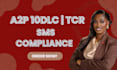 do a2p 10dlc registration, tcr and SMS compliance