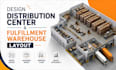 design distribution center and fulfillment warehouse layout