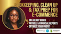 do tax ready e commerce bookkeeping, financial reports, and quickbooks clean up