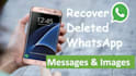 whatsapp deleted chat data recovery remotely retrieve video audio and image