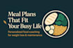 create a personalized healthy eating plan and meal guidance