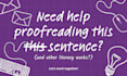 professionally proofread and copy edit your writing