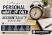 be your personal wake up call and accountability assistant