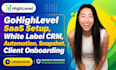 gohighlevel saas setup, white label, automation, snapshot, client onboarding