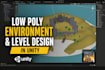 create a low poly 3d environment and level design in unity