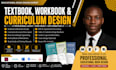 design and format your educational textbook, workbook or curriculum layout