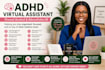 be your adhd virtual assistant, personal assistant and administrative VA