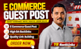 publish ecommerce guest post with high quality ecommerce backlinks