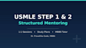 be your usmle step 1 and step 2 mentor with a study plan
