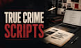research and write engaging true crime scripts