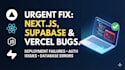 fix nextjs vercel deployment failure or supabase auth issue today