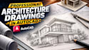 make architecture drawings in autocad