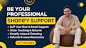 provide professional shopify customer support and order tracking