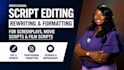 edit, rewrite and format your screenplay or movie script professionally