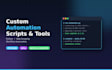 build custom automation scripts and tools