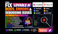 fix lovable ai, lovable bug fix, fix lovable, base44 bugs in 24hrs
