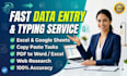 do accurate data entry and copypaste, and  fast typing