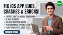 fix bugs and errors in ios apps using swift, xcode, and developer tools