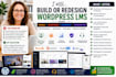 build or redesign wordpress lms using moodle, buddyboss, learndash, tutorlms pro