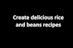 create delicious rice and beans recipes