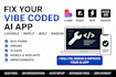 fix your vibe coded lovable replit bolt base44 bug fixing ai saas mobile app dev