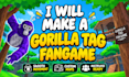 make a custom gorilla tag fan game in unity