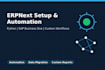 set up and automate your erpnext system