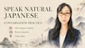 help you practice natural japanese conversation