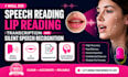 do speech reading, lip reading, transcription and silent speech recognition