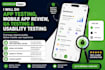 do app testing, mobile app review, QA testing and usability testing